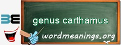 WordMeaning blackboard for genus carthamus